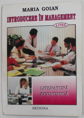 INTRODUCERE IN MANAGEMENT de MARIA GOIAN , 1995 , DEDICATIE * foto
