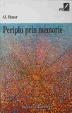 Periplu prin Memorie - Al. Husar, 1998, Editura Institutul European, Istorie, 260 pagini