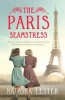 The Paris Seamstress - Roman Istoric Al Doilea Război Mondial, Dual Timeline, Istorie, Dragoste, Secrete de Familie, Cărți &icirc;n Engleză