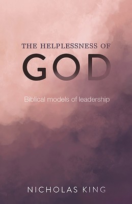 The Helplessness of God: Biblical models of leadership foto
