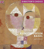 Director&#039;s Choice: Kunstmuseum Basel | Josef Helfenstein, Scala Arts &amp; Heritage Publishers Ltd