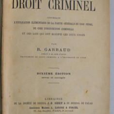 PRECIS DE DROIT CRIMINEL par R. GARRAUD , CCA. 1900 , PREZINTA INSEMNARI SI SUBLINIERI *