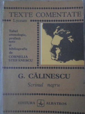 SCRINUL NEGRU. TEXTE COMENTATE-GEORGE CALINESCU-176937 foto