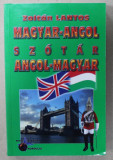 MAGYAR - ANGOL / ANGOL - MAGYAR SZOTAR ( DICTIONAR MAGHIAR - ENGLEZ / ENGLEZ - MAGHIAR ) de ZOLTAN LANTOS , 2015 , COPERTA TIPARITA INVERS *
