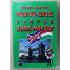 MAGYAR - ANGOL / ANGOL - MAGYAR SZOTAR ( DICTIONAR MAGHIAR - ENGLEZ / ENGLEZ - MAGHIAR ) de ZOLTAN LANTOS , 2015 , COPERTA TIPARITA INVERS *