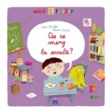 Micii filozofi - De ce merg la scoala? - Oscar Brenifier, Delphine Durand