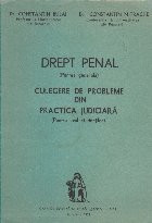 Drept penal roman - Partea generala, Culegere de probleme din practica judiciara (Pentru uzul studentilor), Editia a II-a revizuita