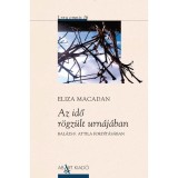 Az idő r&ouml;gz&uuml;lt urn&aacute;j&aacute;ban - Eliza Macadan