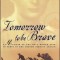 Tomorrow to Be Brave: A Memoir of the Only Woman Ever to Serve in the French Foreign Legion