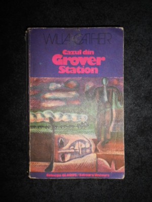 Willa Cather - Cazul din Grover Station foto