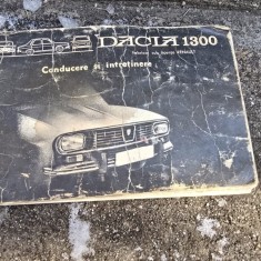 Dacia 1300. Conducere si intretinere