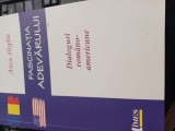 Anca S&icirc;rghie - Fascinația adevărului. Dialoguri rom&acirc;no-americane