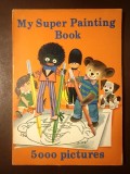 My Super Painting Book: 5000 Pictures (Artexim, carte de colorat - desene necolorate)