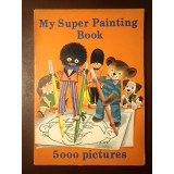 My Super Painting Book: 5000 Pictures (Artexim, carte de colorat - desene necolorate)