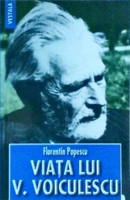 Florentin Popescu - Viata lui V. Voiculescu foto