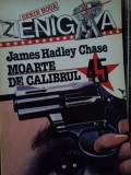 James Hadley Chase - Moarte de calibrul 45 (Editia: 1994)