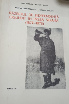 RAZBOIUL DE INDEPENDENTA OGLINDIT IN PRESA SIBIANA foto