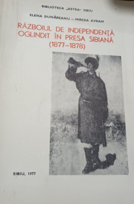 RAZBOIUL DE INDEPENDENTA OGLINDIT IN PRESA SIBIANA