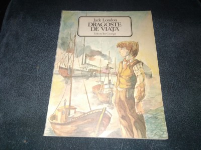 JACK LONDON - DRAGOSTE DE VIATA foto