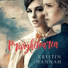 Privighetoarea | Kristin Hannah