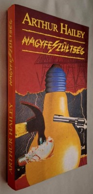 Nagyfeszultseg - Arthur Hailey foto