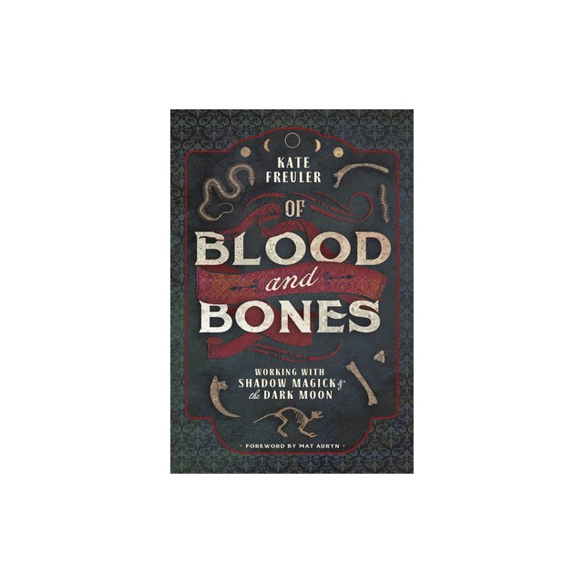 Of Blood and Bones: Working with Shadow Magick &amp; the Dark Moon