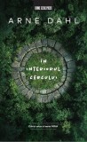&Icirc;n interiorul cercului (Vol. 1) - Paperback brosat - Arne Dahl - Crime Scene Press