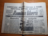 Romania libera 22 iulie 1992-razboiul din transnistria,basarabia rastignita