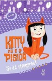 Kitty nu e o pisica. Se da stingerea! - Jess Black