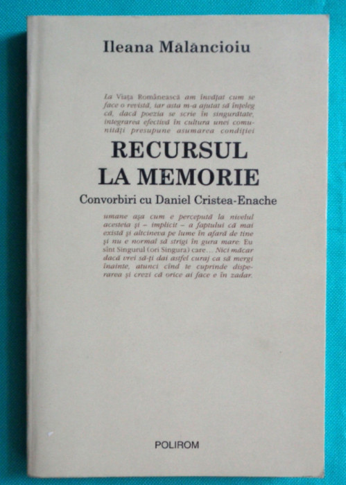 Ileana Malancioiu &ndash; Recursul la memorie convorbiri cu Daniel Cristea Enache