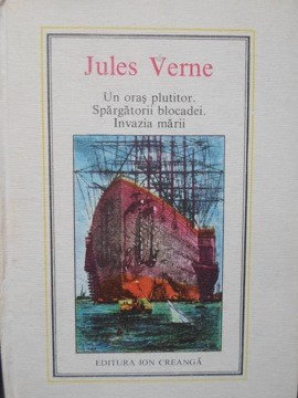 UN ORAS PLUTITOR. SPARGATORII BLOCADEI. INVAZIA MARII-JULES VERNE-207927 foto