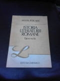 ISTORIA LITERATURII ROMANE, EPOCA VECHE - SEXTIL PUSCARIU (CU DEDICATIA INGRIJITORULUI EDITIEI PENTRU MIOARA SI ANDREI AVRAM)