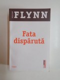 FATA DISPARUTA de GILLIAN FLYNN 2013