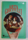 ARTA GHICITULUI de DIDIER BLAU , 1999 *PREZINTA HALOURI DE APA
