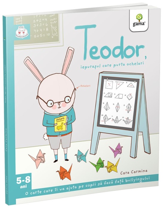Teodor, Iepurasul Care Purta Ochelari, Cara Carmina - Editura Gama