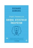 Cumpara ieftin Dupa Dumnezeu. Ghidul ateistului incepator