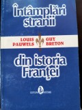 Cumpara ieftin Intamplari stranii din istoria Frantei - Louis Pauwels &amp; Guy Breton