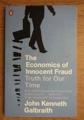 John Kenneth Galbraith - The economics of innocent fraud foto