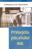 Primejdia Pacatului Mic - Arhiepiscop Ioan (Sahovskoi), 2020, Egumenita, Crestinism, Religie, Romana, Paperback, 158 pagini