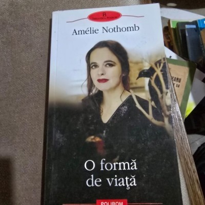 O forma de viata - Amelie Nothomb foto