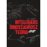 IDT - IntellNems dinoszaurusz te&oacute;ria - Roland Ritter