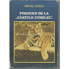 Pornind De La Cartile Junglei - Mihail Cociu