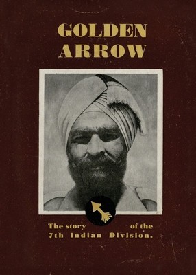 Golden Arrow: The Story of the 7th Indian Division foto