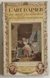 AU SIECLE DES LIBERTINS ET DES FOLLES MARQUISES - LES PLUS BELLES PAGES GALANTES DU XVIII e SIECLE par , * COPERTA PARTIAL REFACUTA DIDEROT ...ANDRE C