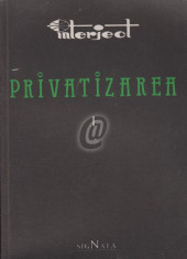 Privatizarea - Activitati pe baza liberei initiative. Spre economia de piata, vol. I, II foto