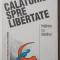 Nicholas Dima - Călătorie spre libertate. &Icirc;nt&acirc;lnire cu destinul