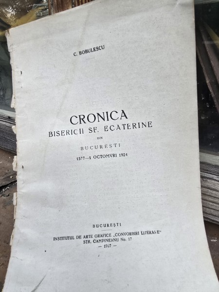 Cronica bisericii Sf. Ecaterine din Bucuresti, 1577-1 octombrie 1924 - C. Bobulescu