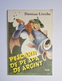 Pescărușul de pe apa de argint &ndash; Aut. Damian Ureche, Ilustr. Gabriel Bratu, Ed. Facla, 1989
