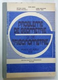 PROBLEME DE GEOMETRIE SI DE TRIGONOMETRIE , PENTRU CLASELE IX -X de STERE IANUS ..MARCEL TENA , 1991