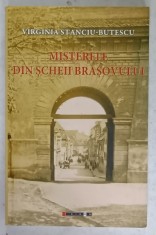 MISTERELE DIN SCHEII BRASOVULUI de VIRGINIA STANCIU - BUTESCU , . roman , 2017